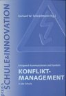 Konfliktmangement in der Schule. Erfolgreich kommunizieren und handeln.