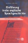 Einf&uuml;hrung in die englische Sprachgeschichte - Manfred G&ouml;rlach