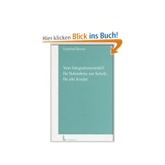 Vom Integrationsmodell f�r Behinderte zur Schule f�r alle Kinder