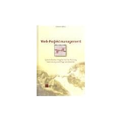 Web-Projektmanagement. Der Weg zur erfolgreichen Pr�senz im Web