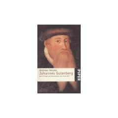 Johannes Gutenberg. Der Erfinder des Buchdrucks und seine Zeit.