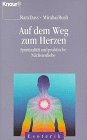 Auf dem Weg zum Herzen: Spiritualit&auml;t und praktische N&auml;chstenliebe - Ram Dass, Mirabai Bush, Ram Dass, Richard Alpert