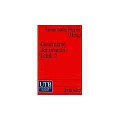 Geschichte der neueren Ethik II. Gegenwart.