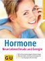 Hormone (GU Ratgeber Gesundheit)