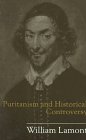 Puritanism and Historical Controversy (Mcgill-Queen's Studies in the History of Religion)