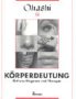 Produkt-Bild: K&ouml;rperdeutung: &Ouml;stliche Diagnose und Therapie