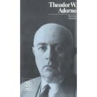 Theodor W. Adorno: Mit Selbstzeugnissen und Bilddokumenten