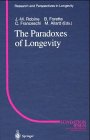 The Paradoxes of Longevity (Research and Perspectives in Longevity)