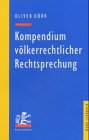 Kompendium völkerrechtlicher Rechtsprechung