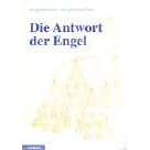 Die Antwort der Engel. Ein Dokument