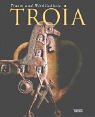 Troia: Traum und Wirklichkeit