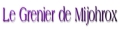 Le Grenier de Mijohrox