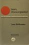 Japan Disincorporated: The Economic Liberalization Process (Hoover Press Publication)