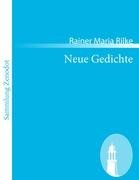 Neue Gedichte: 1907 (German Edition)