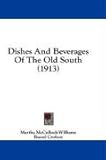 : Dishes And Beverages Of The Old South (1913)