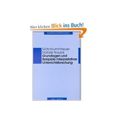 Grundlagen und Beispiel Interpretativer Unterrichtsforschung (Qualitative Sozialforschung)