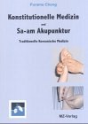 Konstitutionelle Medizin und Sa-am Akupunktur