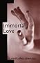 IMMORTAL LOVE: Stories