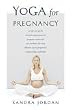 Yoga for Pregnancy: Ninety-Two Safe, Gentle Stretches Appropriate for Pregnant Women & New Mothers