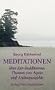 Meditationen: �ber Zen-Buddhismus, Thomas von Aquin und Anthroposophie