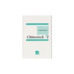 Grundstudium Chinesisch 2: Sch�lerbuch