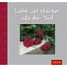 Liebe ist st�rker als der Tod.