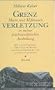 Grenzverletzung. Macht und Mi�brauch in meiner psychoanalytischen Ausbildung