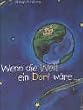 Wenn die Welt ein Dorf w�re...