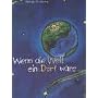 Wenn die Welt ein Dorf w�re...