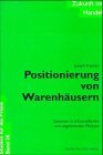 Positionierung von Warenhäusern. Optionen in schrumpfenden und stagnierenden Märkten.