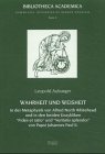 Wahrheit und Weisheit in der Metaphysik von Alfred North Whitehead und in den beiden Enzykliken \'Fides et ratio\' und \'Ve