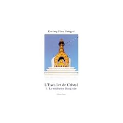 L'Escalier de cristal, tome 1 : La m�ditation Dzogtch�n