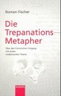 Trepanation
