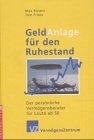 Produkt-Bild: GeldAnlage f&uuml;r den Ruhestand. Der pers&ouml;nliche Verm&ouml;gensberater f&uuml;r Leute ab 50