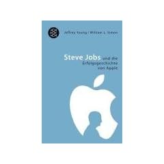 Steve Jobs: Und die Erfolgsgeschichte von Apple
