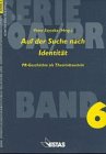 Auf der Suche nach Identitat: PR-Geschichte als Theoriebaustein (Serie Offentlichkeitsarbeit/Public Relations und Kommunikationsmanagement)