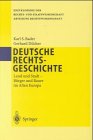 Produkt-Bild: Deutsche Rechtsgeschichte: Land und Stadt - B&uuml;rger und Bauer im Alten Europa (Enzyklop&auml;die der Rechts- und Staatswissenschaft / Abteilung Rechtswissenschaft)