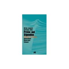 Preise und Stipendien. Handbuch f�r Autoren. Deutschland, �sterreich, Schweiz
