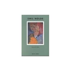 Emil Nolde. Ungemalte Bilder: Aquarelle 1938 bis 1945 aus der Sammlung der Nolde-Stiftung Seeb�ll