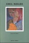 Emil Nolde. Ungemalte Bilder