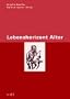 Lebenshorizont Alter. Z�rcher Hochschulforum