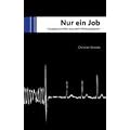 Nur ein Job: Kurzgeschichten aus dem Rettungsdienst
