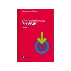 Kleine Formelsammlung PHYSIK