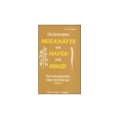 Die besonderen Heilkr�fte von Hafer und Hirse