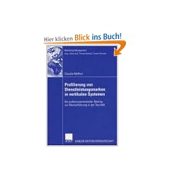 Profilierung von Dienstleistungsmarken in vertikalen Systemen. Ein pr�ferenzorientierter Beitrag zur Markenf�hrung in der Touristik (Marketing-Management)