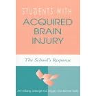 Students With Acquired Brain Injury: The School's Response