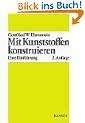 Mit Kunststoffen konstruieren: Eine Einf�hrung
