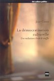 La d�mocratisation culturelle : Une m�diation � bout de souffle
