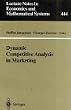 Dynamic Competitive Analysis in Marketing: Proceedings of the International Workshop on Dynamic Competitive Analysis in Marketing, Montreal, Canada, ... Notes in Economic and Mathematical Systems)