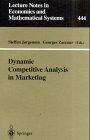 Dynamic Competitive Analysis in Marketing: Proceedings of the International Workshop on Dynamic Competitive Analysis in Marketing, Montreal, Canada, ... Notes in Economics and Mathematical Systems)